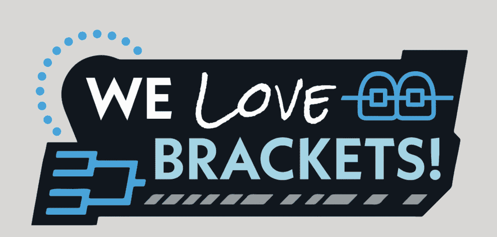 we love brackets